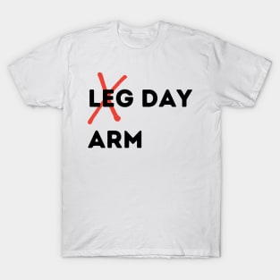 Arm Day shirt T-Shirt